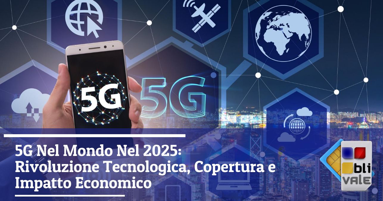 blivale_image_it_5G Nel Mondo Nel 2025_643x337 BLIVALE Blog: Guides and tips for worry-free travel - Results from #130